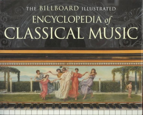 The Billboard Illustrated Encyclopedia of Classical Music cover