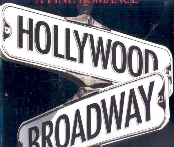 A Fine Romance: Hollywood/Broadway (The Magic. The Mahem. The Musicals.) cover