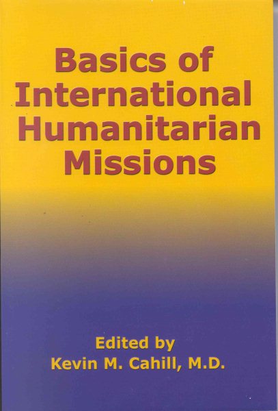 Basics of International Humanitarian Missions (International Humanitarian Affairs) cover