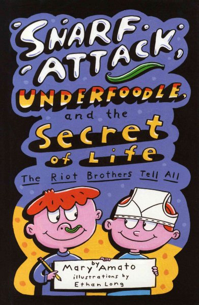 Snarf Attack, Underfoodle, and the Secret of Life: The Riot Brothers Tell All cover