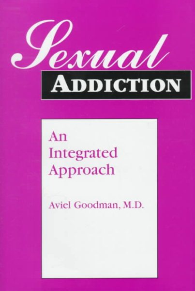 Sexual Addiction: An Integrated Approach cover