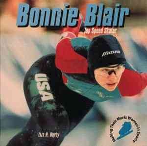 Bonnie Blair, Top Speed Skater (Making Their Mark: Women in Sports) cover
