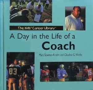A Day in the Life of a Coach (Kids' Career Library) cover