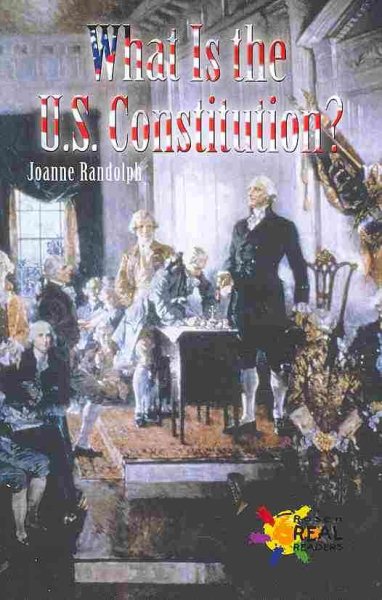 What Is the U.S. Constitution? (Rosen Real Readers: Fluency)
