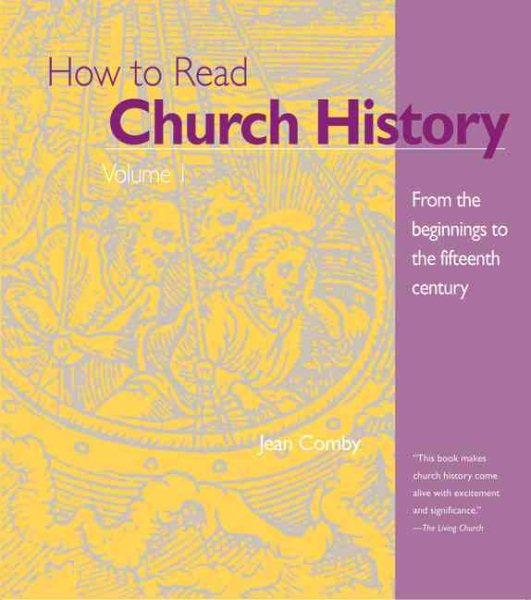 How to Read Church History Volume 1: From the Beginnings to the Fifteenth Century (1) (The Crossroad Adult Christian Formation) cover
