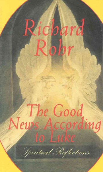 The Good News According To Luke: Spiritual Reflections cover