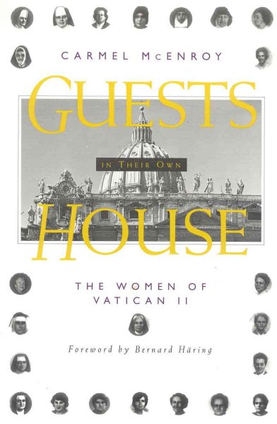 Guests In Their Own House: The Women of Vatican II
