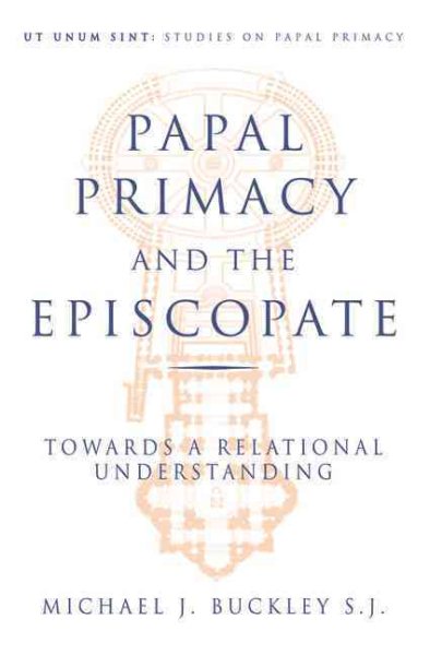 Papal Primacy and the Episcopate (Ut Unim Sint) cover