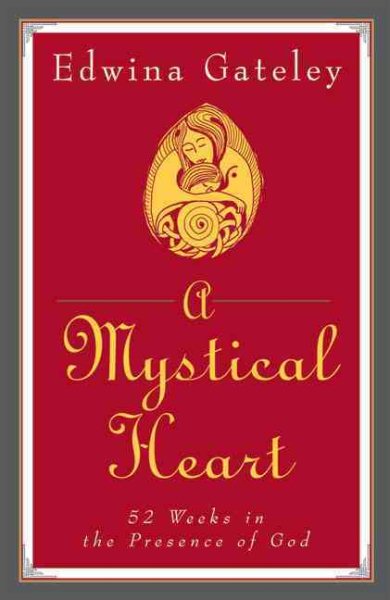A Mystical Heart: 52 Weeks in the Presence of God cover