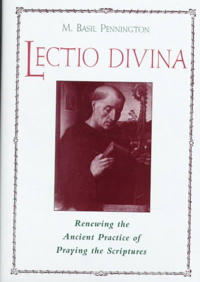 Lectio Divina: Renewing Ancient Practice of Praying in the Scripture
