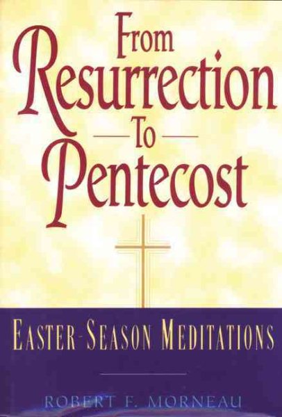 From Resurrection to Pentecost: Easter-Season Meditations (Crossroad Faith & Formation Book) cover
