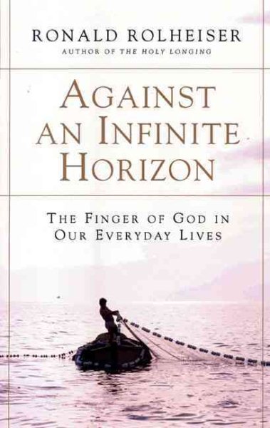Against an Infinite Horizon: The Finger of God in Our Everyday Lives cover