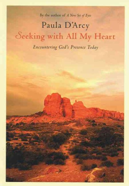 Seeking with All My Heart: Encountering God's Presence Today cover