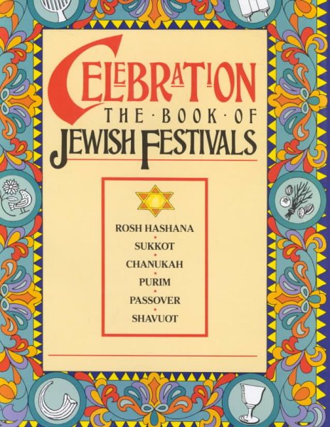 Celebration: The Book of Jewish Festivals