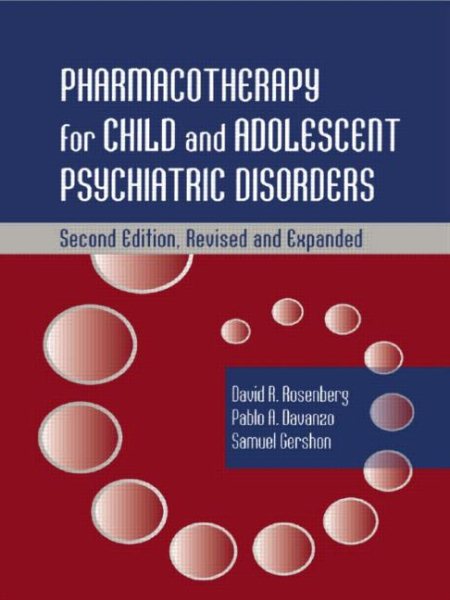 Pharmacotherapy for Child and Adolescent Psychiatric Disorders (Medical Psychiatry Series)