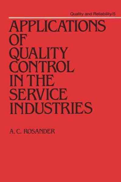 Applications of Quality Control in the Service Industries (Quality and Reliability)