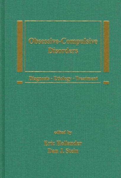 Obsessive-Compulsive Disorders: Diagnosis, Etiology, Treatment (Medical Psychiatry Series)