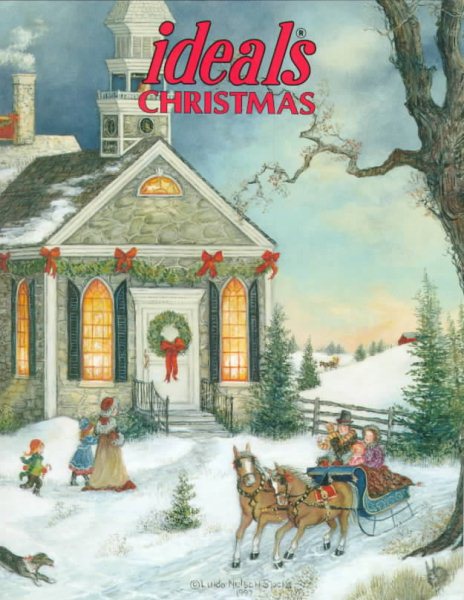 Ideals Christmas: More Than 50 Years of Celebrating Life's Most Treasured Moments (Ideals Christmas, 1999)