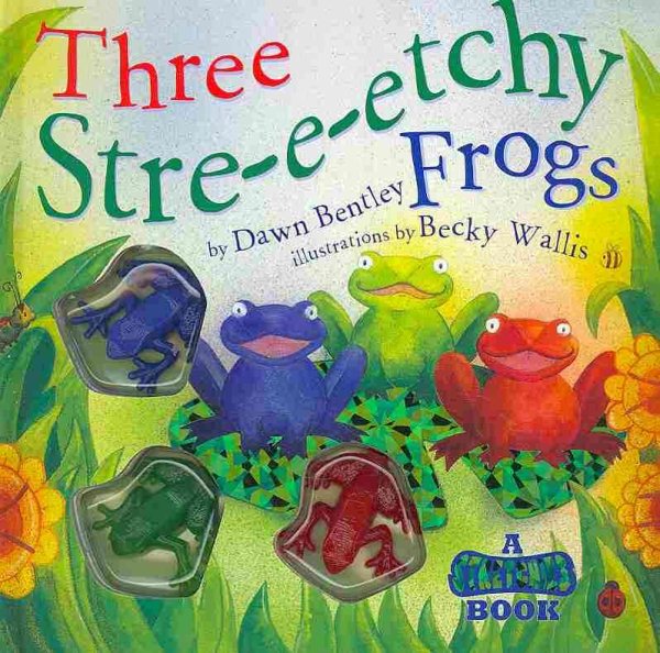 Three Stre-e-etchy Frogs (Stretchies Book)