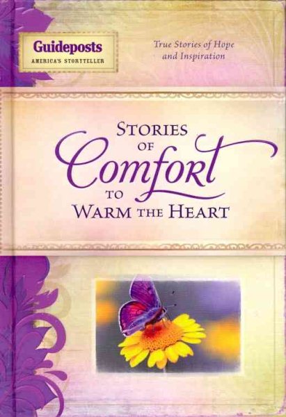 Stories of Comfort to Warm the Heart: True Stories of Hope and Inspiration (Stories to Warm the Heart) cover