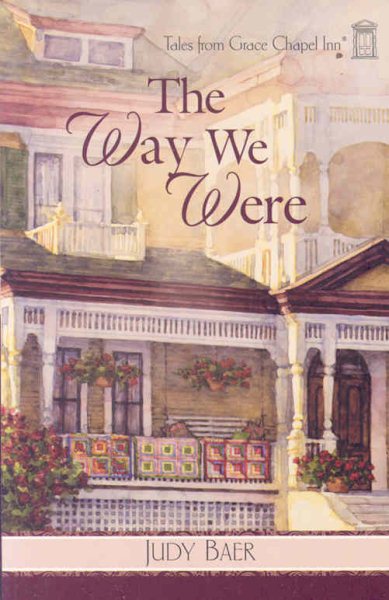 The Way We Were (Tales from Grace Chapel Inn, Book 7) cover