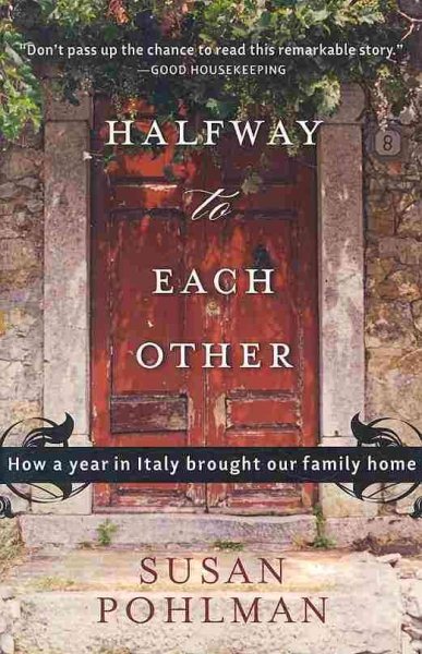Halfway to Each Other: How a Year in Italy Brought Our Family Home cover