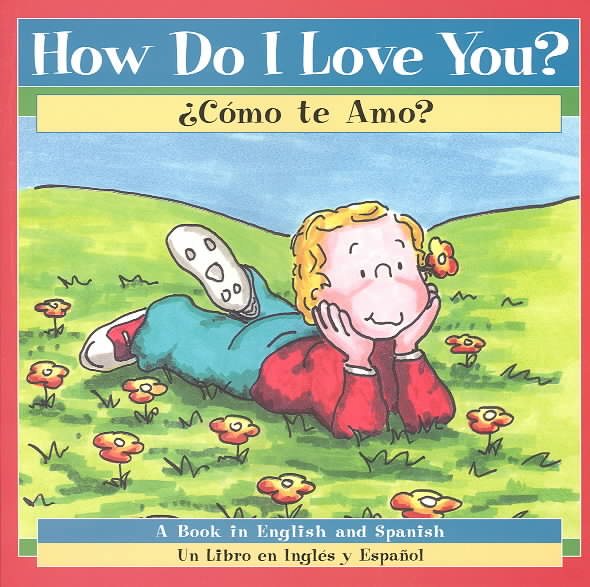 How Do I Love You? / Como te amo? (English and Spanish Edition)