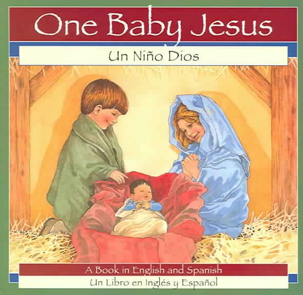 One Baby Jesus/UN Nino Dios (English and Spanish Edition) cover