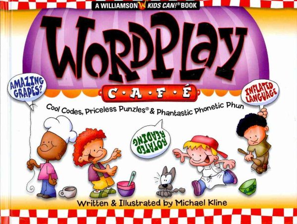 Wordplay Cafe: Cool Codes, Priceless Puzzles and Phantastic Phonetic Phun cover