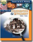 Focus On U.s. History: The Era Of Colonization And Settlement:grades 7-9
