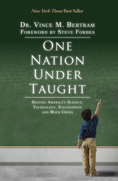 One Nation Under Taught: Solving America's Science, Technology, Engineering & Math Crisis cover