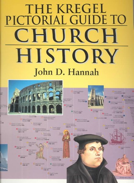 Kregel Pictorial Guide to Church History, Volume 1 (Kregel Pictorial Guides) (Kregel Pictorial Guide Series the Kregel Pictorial Guide)
