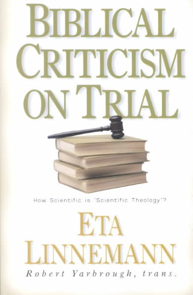 Biblical Criticism on Trial: How Scientific Is Scientific Theology?