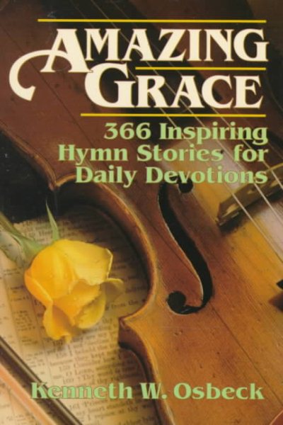 Amazing Grace: 366 Inspiring Hymn Stories for Daily Devotions cover