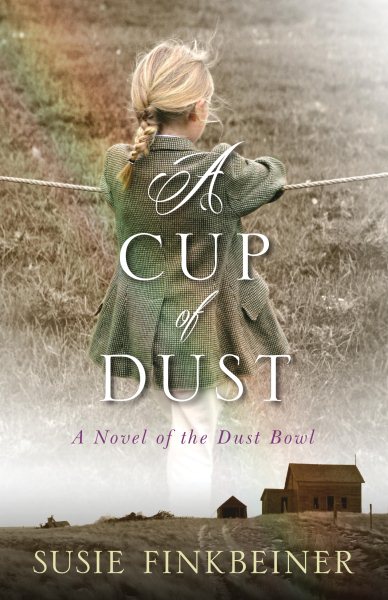 A Cup of Dust: A Novel of the Dust Bowl (Pearl Spence Novels)