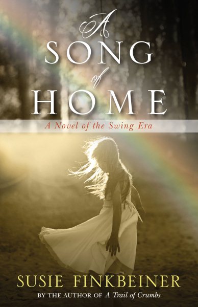 A Song of Home: A Novel of the Swing Era (Pearl Spence Novels)
