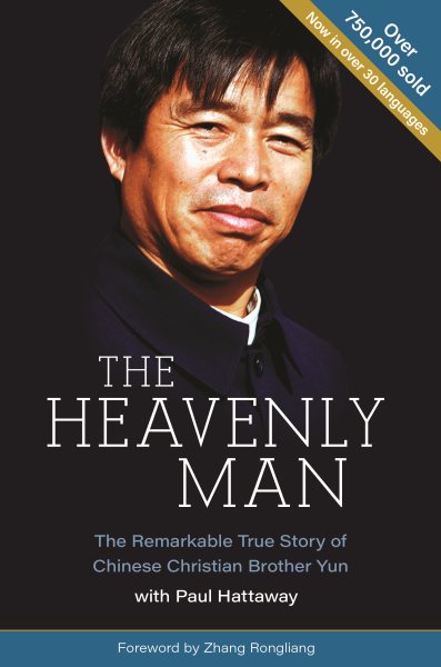 The Heavenly Man: The Remarkable True Story of Chinese Christian Brother Yun cover
