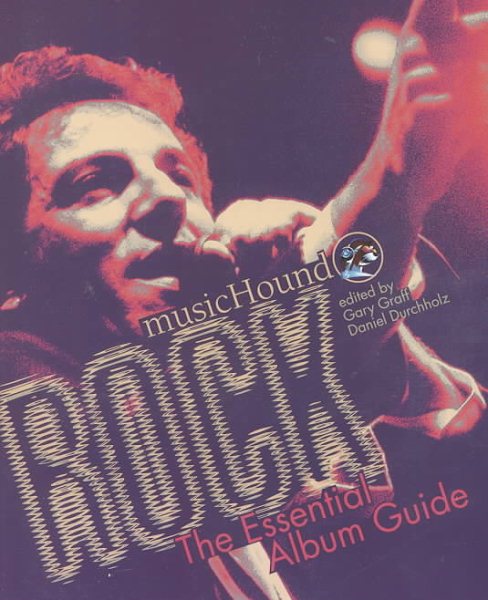 Musichound Rock: The Essential Album Guide