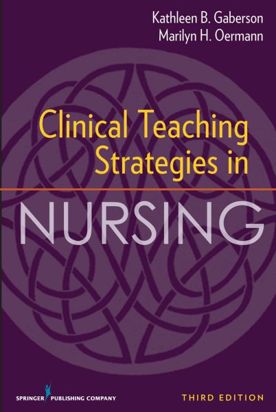 Clinical Teaching Strategies in Nursing, Third Edition (Clinical Teaching Strategies in Nursings) cover