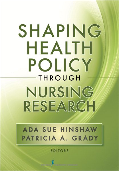 Shaping Health Policy Through Nursing Research cover