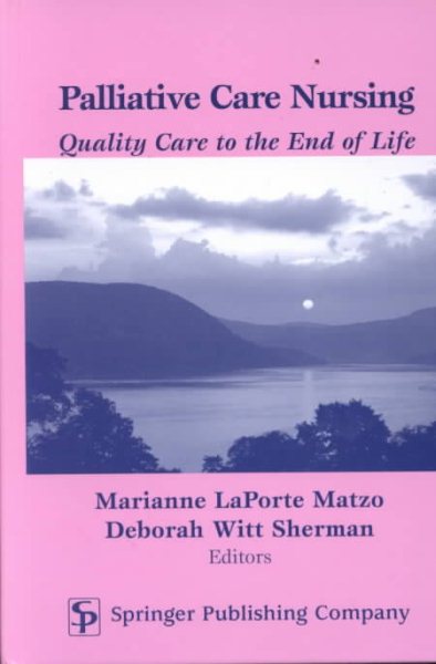 Palliative Care Nursing: Quality Care to the End of Life cover