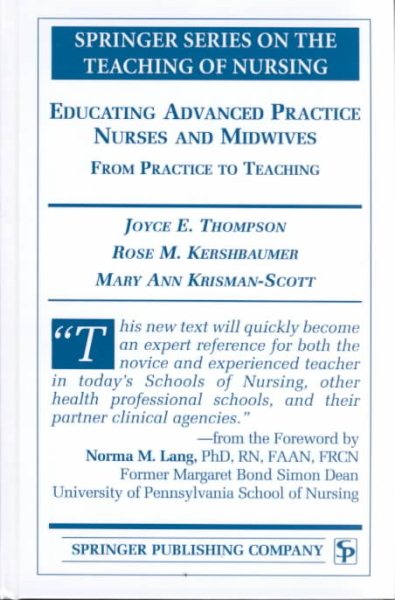 Educating Advanced Practice Nurses and Midwives: From Practice to Teaching (Springer Series on the Teaching of Nursing)