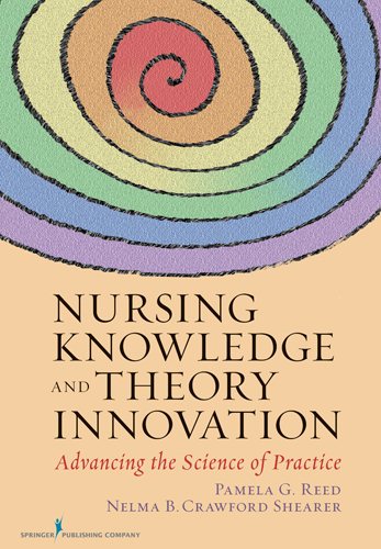 Nursing Knowledge and Theory Innovation: Advancing the Science of Practice cover