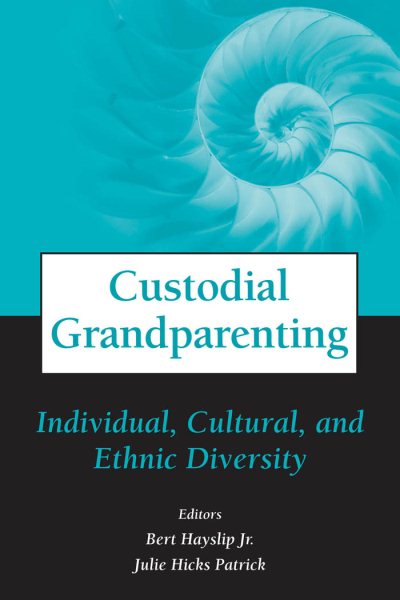 Custodial Grandparenting: Individual, Cultural, and Ethnic Diversity cover
