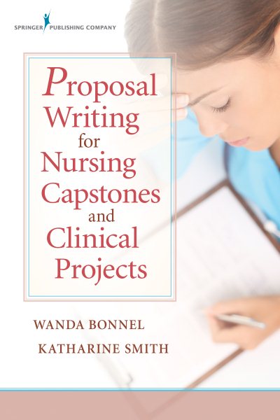 Proposal Writing for Nursing Capstones and Clinical Projects cover