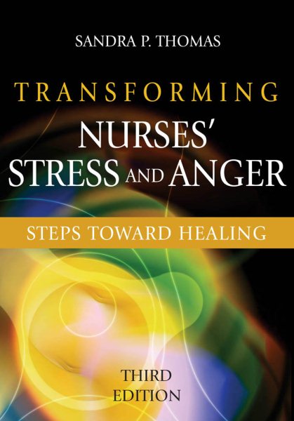 Transforming Nurses' Stress and Anger: Steps toward Healing, Third Edition cover