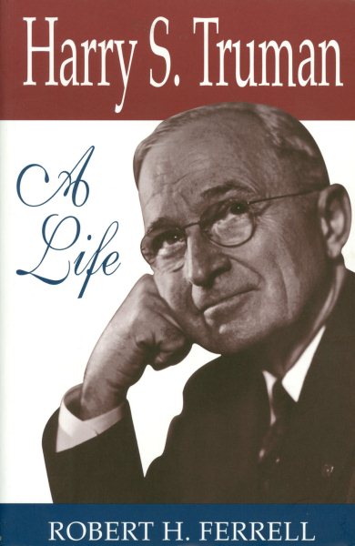 Harry S. Truman: A Life (Missouri Biography Series) cover