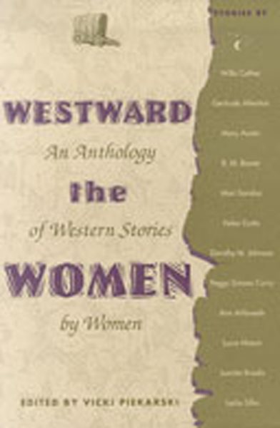 Westward the Women: An Anthology of Western Stories by Women cover