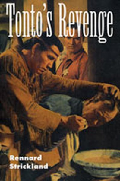 Tonto's Revenge: Reflections on American Indian Culture and Policy (Calvin P. Horn Lectures in Western History and Culture) cover