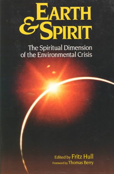 Earth & Spirit: The Spiritual Dimension of the Environmental Crisis